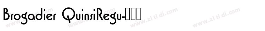 Brogadier QuinsiRegu字体转换